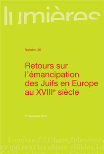Lumières n.26 : retours sur l'émancipation des juifs en Europe au XVIIIe siècle
