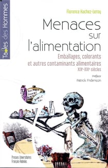 Menaces sur l'alimentation - emballages, colorants et autres contaminants alimentaires, XIXe-XXe siècles