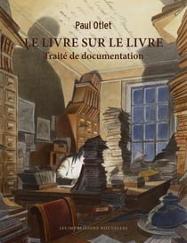 Le livre sur le livre - traité de documentation