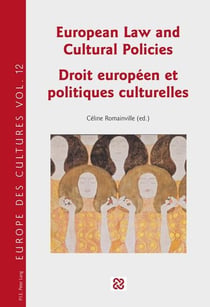 European Law and Cultural Policies   Droit européen et politiques culturelles