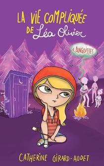 La vie compliquée de Léa Olivier Tome 4 : angoisses