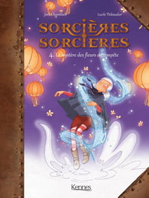 Sorcières sorcières Tome 4 : le mystère des fleurs de tempête