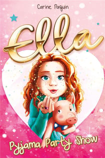 Ella Tome 1 : pijama party show