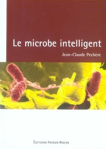 Le microbe intelligent