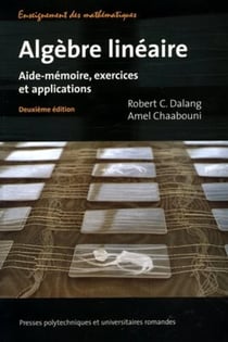 Algèbre linéaire : Aide-mémoire, exercices et applications (2e édition)