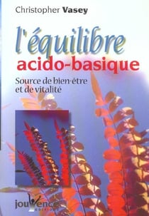 L'équilibre acido-basique : source de bien être et de vitalité