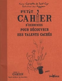 Petit cahier d'exercices : pour découvrir ses talents cachés