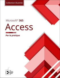 Access Microsoft® 365 : Par la pratique