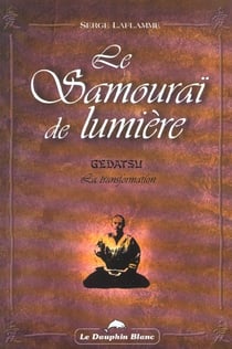 Le samourai de lumiere : gedatsu