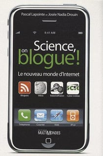 Science, on blogue ! - le nouveau monde d'internet