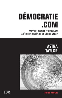 Democratie.com - pouvoir, culture et resistance à l'ère des géants de Silicon Valley
