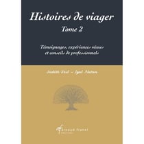 Histoires de viager Tome 2 : Témoignages, expériences vécues et conseils de professionnels