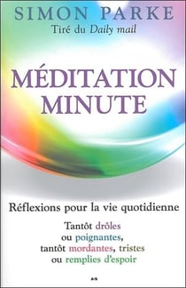 Méditation minute -Réflexions pour la vie quotidienne