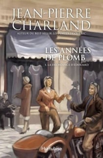 Les années de plomb t.1 - la déchéance d'Edouard