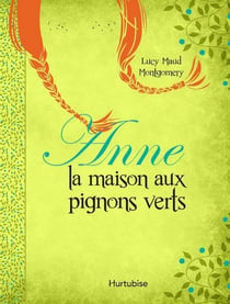 Anne, la maison aux pignons verts