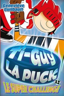 Ti-guy la puck v 13 le super challenge