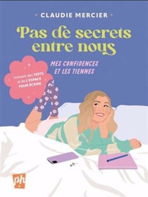 Pas de secrets entre nous : Mes confidences et les tiennes