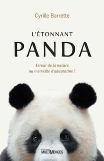 L'étonnant panda : erreur de la nature ou merveille d'adaptation ?