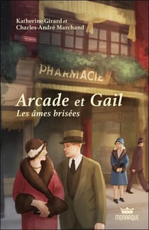 Arcade et Gail Tome 2 : les âmes brisées