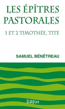 Les epitres pastorales. 1 et 2 timothee, tite. commentaire biblique ceb