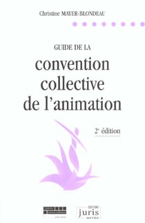 Guide de la convention collective de l'animation - 2e ed. - activites associatives