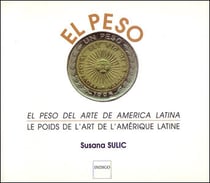 Le poids de l'art en Amérique latine : El peso del arte en America Latina