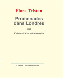 Promenades dans Londres : L'aristocratie & les prolétaires anglais