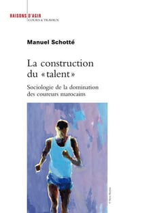 La construction du "talent" - sociologie de la domination des coureurs marocains