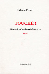 Touché ! souvenirs d'un blessé de guerre