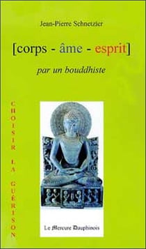 Corps, âme, esprit par un bouddhiste