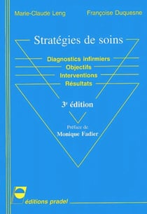 STRATEGIES DE SOINS 3EME EDITION DIAGNOSTICS INFIRMIERS OBJECTIFS INTERVENTIONS RESULTATS