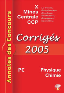 Annales des concours : PC (édition 2005)