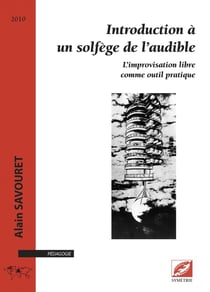 Introduction à un solfège de l'audible - l'improvisation libre comme outil pratique