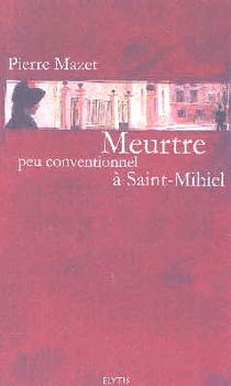 Meurtre peu conventionnel à Saint-Mihiel