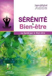 SERENITE & BIEN-ÊTRE : La santé par le bien-être