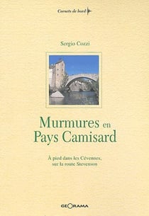Murmures en pays Camisard - à pied dans les cévennes sur la route Stevenson