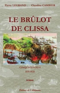 CINQUECENTO Tome 4 : le brûlot de Clissa - 1531-1533