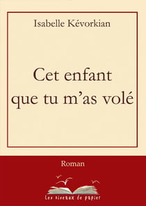Cet enfant que tu m'as volé