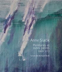 Anne slacik : peintures et livres peints (1989-2011)