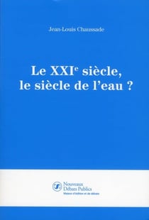 Le XXI siècle, le siècle de l'eau ?
