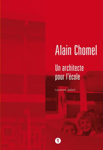 Alain Chomel, un architecte pour l'école