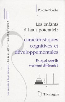 Les enfants a haut potentiel caracteristiques cognitives et developpementales