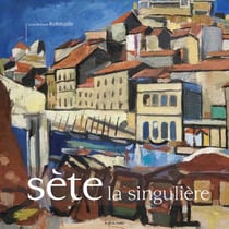 Sète la singulière