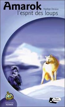 Amarok. l'esprit des loups