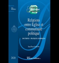 Relations entre Eglise et communauté politique : doctrines - pratiques juridiques