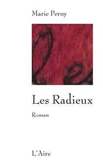 Les radieux