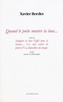 Quand le poète montre la lune - et autres essais