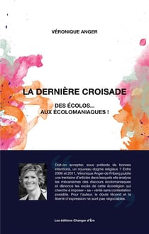 La derniere croisade des écolos... aux écolomaniaques !