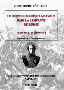 Répertoire nominatif des officiers de Napoléon Tome 2 - le corps du maréchal davout en russie 1812