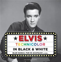 Elvis Presley - technicolor in Black & White